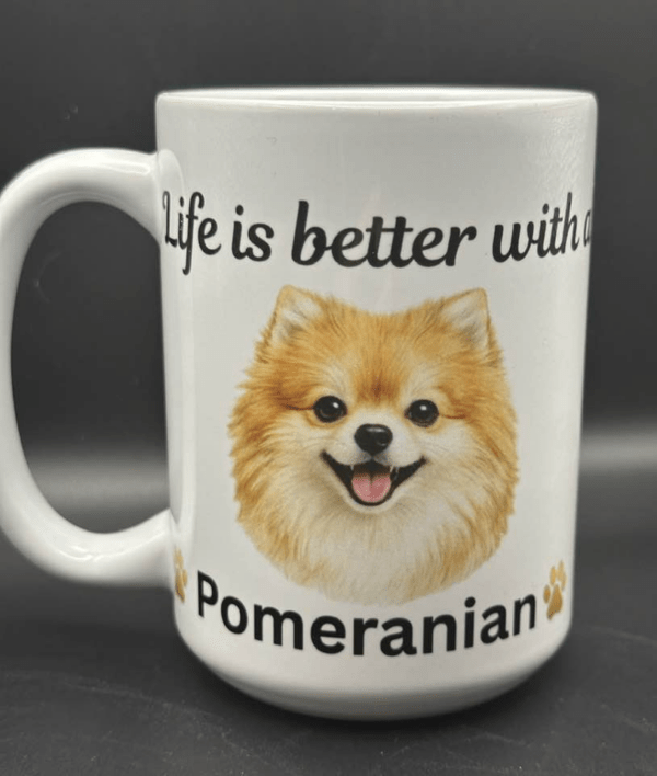 White mug with the phrase "Life is better with a Pomeranian." A cute pomeranian dog is in the center.