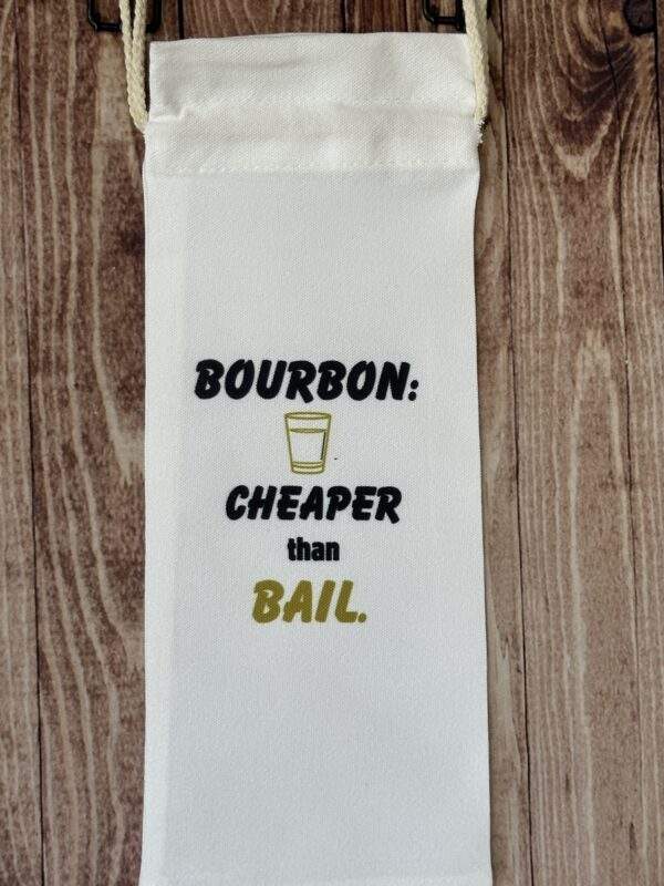 Wine Bag: Bourbon Cheaper than Bail